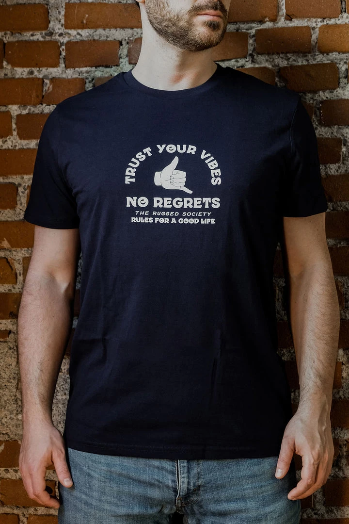 The Rugged Society - Trust Your Vibes, No Regrets Tee - Blue Navy 3 The Rugged Society - Trust Your Vibes, No Regrets Tee - Blue Navy