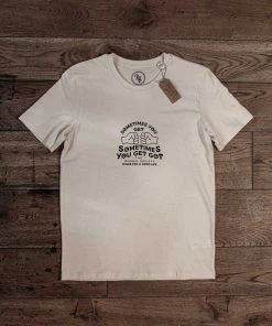 The Rugged Society - Sometimes You Get, Sometimes You Get Got Tee - Natural Raw