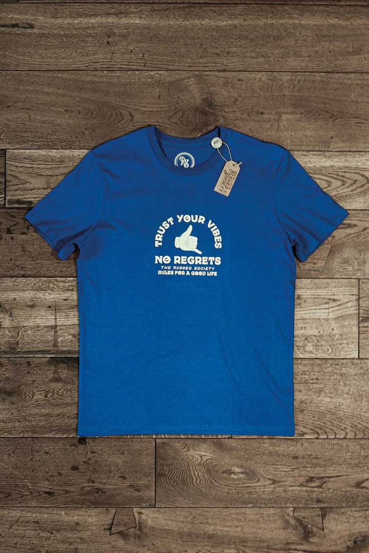 Tees The Rugged Society - Trust Your Vibes, No Regrets Tee - Royal Blue 4 Tees The Rugged Society - Trust Your Vibes, No Regrets Tee - Royal Blue